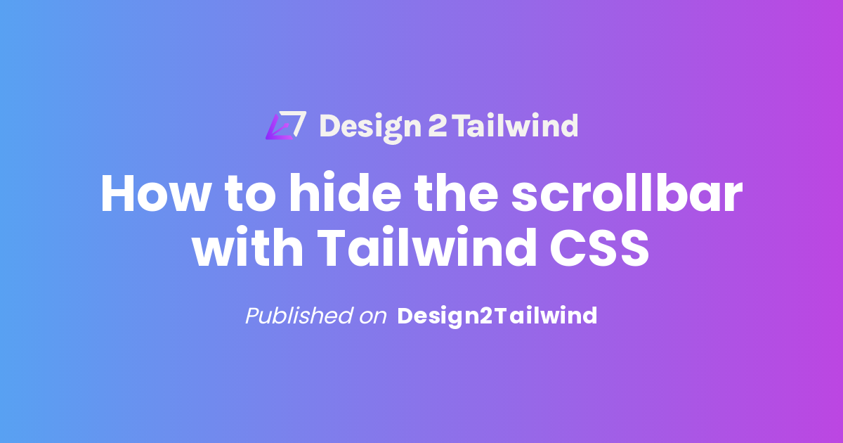How To Hide The Scrollbar With Tailwind CSS